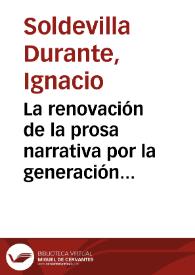 Portada:La renovación de la prosa narrativa por la generación de 1923 (primera época) / Ignacio Soldevila Durante