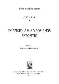 Portada:In Epistolam ad Romanos Expositio / Fray Luis de León; edición, Gonzalo Díaz García