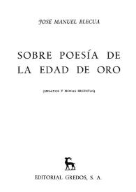 Portada:Sobre poesía de la Edad de Oro / José Manuel Blecua
