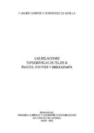 Portada:Las relaciones topográficas de Felipe II : índices, fuentes y bibliografía / F.-Javier Campos y Fernández de Sevilla