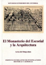 Portada:El Monasterio del Escorial y la arquitectura : actas del Simposium (8/11-IX-2002) / [dirección, Fco. Javier Campos y Fdez. de Sevilla]