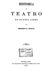 Portada:Historia del teatro en Buenos Aires / por Mariano G. Bosch