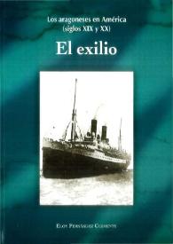 Portada:Los aragoneses en América (siglos XIX y XX). El exilio / Eloy Fernández Clemente
