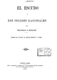 Portada:El Escudo y los colores nacionales / por Estanislao S. Zeballos