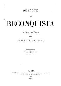 Portada:Durante la Reconquista : novela histórica. Tomo 2 / Alberto Blest Gana