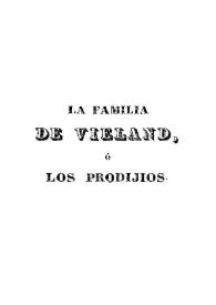 Portada:La familia de Vieland ó Los prodijios [sic]. Tomo 2 / [Gaspard Jean Eusèbe Pigault-Maubaillarcq]; puesta en español por el Dr. D. Luis Monfort