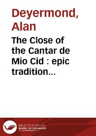 Portada:The Close of the Cantar de Mio Cid : epic tradition and individual variation / Alan Deyermond