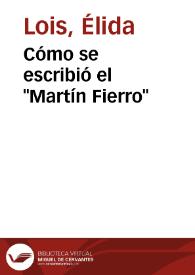 Portada:Cómo se escribió el \"Martín Fierro\" / Élida Lois