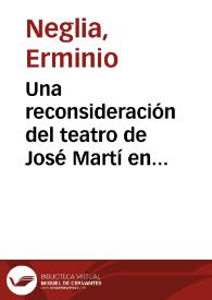 Portada:Una reconsideración del teatro de José Martí en ocasión de su aniversario / Erminio G. Neglia