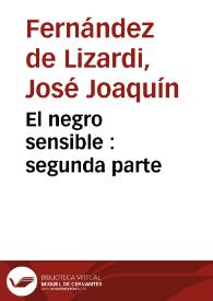 Portada:El negro sensible : segunda parte / José Joaquín Fernández de Lizardi