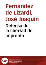 Portada:Defensa de la libertad de imprenta / [José Joaquín Fernández de Lizardi]