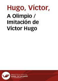 Portada:A Olimpio / Imitación de Víctor Hugo
