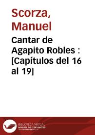 Portada:Cantar de Agapito Robles : [Capítulos del 16 al 19] / Manuel Scorza; ed. lit. de Dunia Gras Miravet
