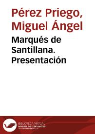 Portada:Marqués de Santillana. Presentación / Miguel Ángel Pérez Priego