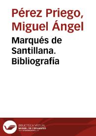 Portada:Marqués de Santillana. Bibliografía / Miguel Ángel Pérez Priego