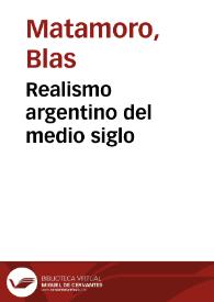 Portada:Realismo argentino del medio siglo / Blas Matamoro