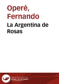 Portada:La Argentina de Rosas / Fernando Operé