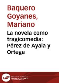 Portada:La novela como tragicomedia. Pérez de Ayala y Ortega / Mariano Baquero Goyanes