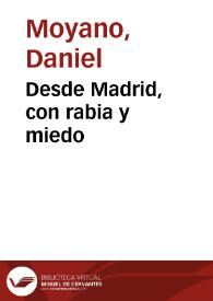 Portada:Desde Madrid, con rabia y miedo / Daniel Moyano