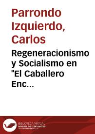 Portada:Regeneracionismo y Socialismo en \"El Caballero Encantado\" de Benito Pérez Galdós / Carlos Parrondo Izquierdo
