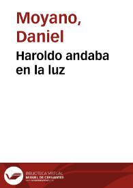 Portada:Haroldo andaba en la luz / Daniel Moyano