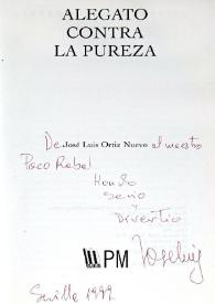Portada:Dedicatoria de José Luis Ortiz Nuevo en un ejemplar de su libro \"Alegato contra la pureza\" / José Luis Ortiz Nuevo