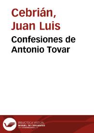 Portada:Confesiones de Antonio Tovar / Juan Luis Cebrián