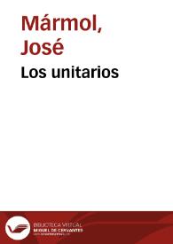Portada:Los unitarios / José Mármol; Teodosio Fernández (ed. lit.)