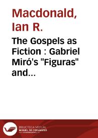 Portada:The Gospels as Fiction : Gabriel Miró's \"Figuras\" and Biblical Scholarship / Ian R. Macdonald
