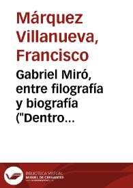 Portada:Gabriel Miró, entre filografía y biografía (\"Dentro del cercado\") / Francisco Márquez Villanueva