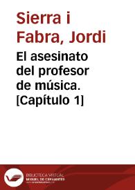 Portada:El asesinato del profesor de música. [Capítulo 1] / Jordi Sierra i Fabra