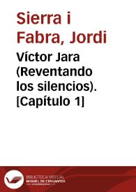 Portada:Víctor Jara (Reventando los silencios). [Capítulo 1] / Jordi Sierra i Fabra