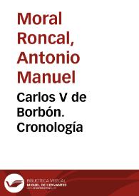Portada:Carlos V de Borbón. Cronología / Antonio Manuel Moral Roncal
