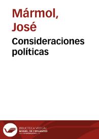 Portada:Consideraciones políticas / José Mármol; ed. lit.Teodosio Fernández