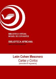 Portada:Cartas y Cortos [Selección de fragmentos] / León Cohen Mesonero; Enrique Lomas López (ed.)