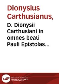 Portada:D. Dionysii Carthusiani In omnes beati Pauli Epistolas commentaria...