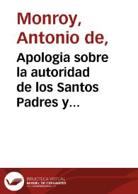 Portada:Apologia sobre la autoridad de los Santos Padres y Doctores de la Iglesia... / auctor Don Antonio de Monroy