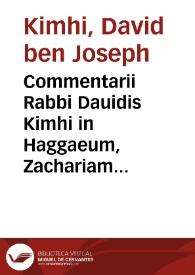 Portada:Commentarii Rabbi Dauidis Kimhi in Haggaeum, Zachariam & Malachiam prophetas / ex hebraico idiomate in latinum sermonem traducti, interprete Thoma Nelo Anglo...