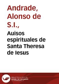 Portada:Auisos espirituales de Santa Theresa de Iesus / comentados por el P. Alonso de Andrade...