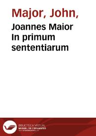Portada:Joannes Maior In primum sententiarum / ex recognitione Io. Baldii