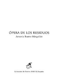 Portada:Ópera de los residuos / Antonia Bueno Mingallón