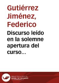 Portada:Discurso leído en la solemne apertura del curso académico de 1892 á 1893 en la Universidad Literaria de Granada / por D. Federico Gutiérrez Jiménez...