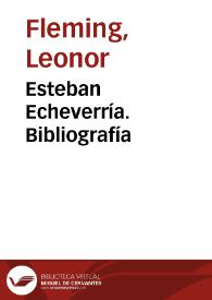 Portada:Esteban Echeverría. Bibliografía / Leonor Fleming