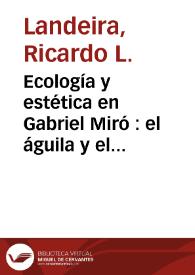 Portada:Ecología y estética en Gabriel Miró : el águila y el paisaje / Ricardo Landeira