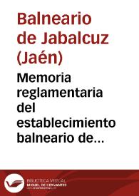 Portada:Memoria reglamentaria del establecimiento balneario de Jabalcuz : temporada de 1877 / [Leopoldo Martinez Reguera]