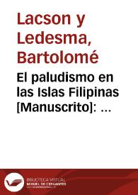 Portada:El paludismo en las Islas Filipinas : discursos ms. para el doctorado / por D. Bartolomé Lacson y Ledesma.