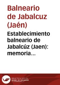 Portada:Establecimiento balneario de Jabalcúz (Jaen) : memoria de la temporada oficial de 1894 / [el médico-director] Luis Ramón Gomez Torres.
