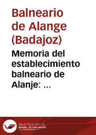 Portada:Memoria del establecimiento balneario de Alanje : temporada de 1895 / [director] Leopoldo Martinez Reguera.