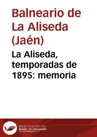 Portada:La Aliseda, temporadas de 1895 : memoria / [director] Clodomiro Andrés.