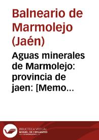 Portada:Aguas minerales de Marmolejo : provincia de jaen : [Memoria] : 1873 / [director] Luis Gongora.